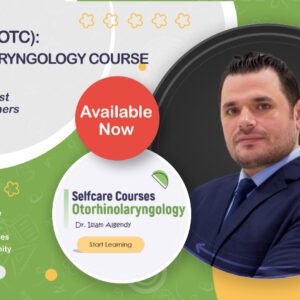 كورس صيدلة المجتمع: أنف وأذن وحنجرة Selfcare: Otorhinolarynology
